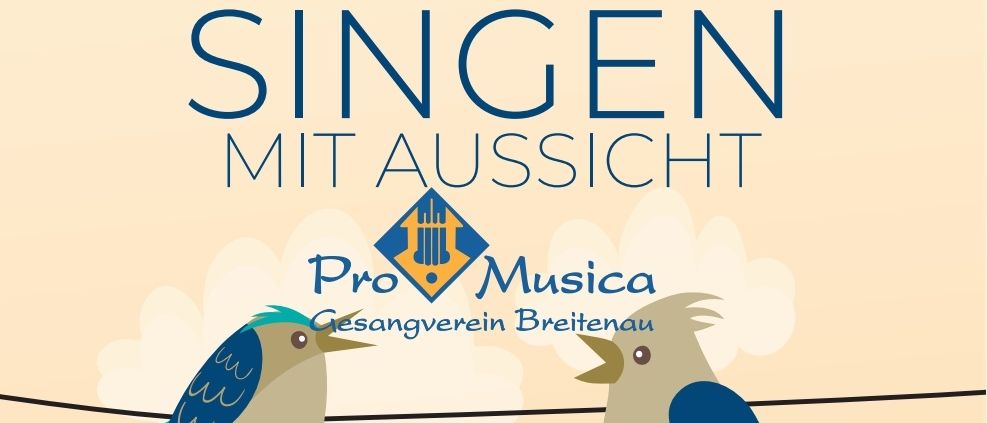 Plakat für ein offenes Gesangsevent mit dem Gesangsverein Breitenau 'Pro Musica' am 28. Juni 2026 um 15:00 Uhr im Breitenauer Park. Drei Vögel sitzen auf einem Notenbalken.