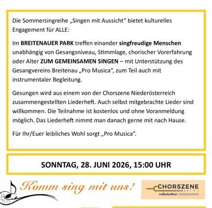 Die Sommersingreihe 'Singen mit Aussicht' bietet kulturelles Engagement für ALLE. Im BREITAUNAUER PARK treffen sich singefreudige Menschen unabhängig von Gesangsniveau, chorischer Vorerfahrung oder Alter ZUM GEMEINSAMEN SINGEN – mit Unterstützung des Gesangsvereins Breitnau, Pro Musica, zum Teil auch mit instrumentaler Begleitung. Gesangsneulinge sind willkommen. Die Teilnahme ist kostenfrei und ohne Voranmeldung möglich. Für Ihr/Euer Lieblingslied sorgt 'Pro Musica.' SONNTAG, 28. JUNI 2026, 15:00 UHR