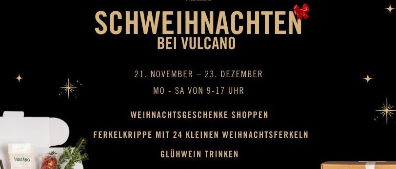 Werbung für den Vulcano-Weihnachtsmarkt. Datumsbereich vom 21. November bis 23. Dezember. Zeigt Geschenkboxen, Fleischprodukte und festliche Dekorationen. Betont das Einkaufen von Weihnachtsgeschenken.
