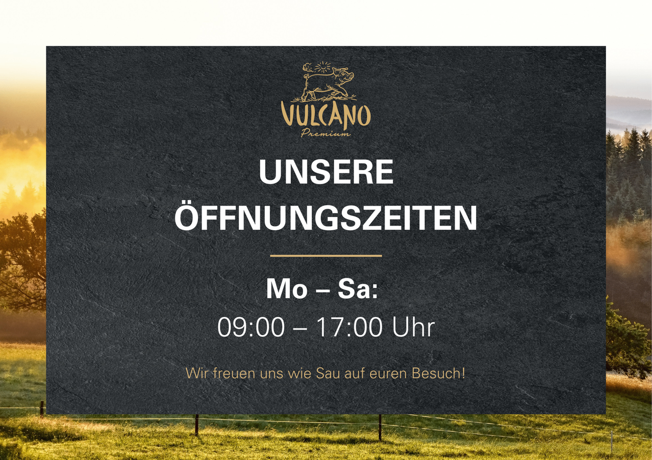 Plakat, das die Öffnungszeiten eines Geschäfts, Vulkano Premium, von 9:00 Uhr bis 17:00 Uhr, Montag bis Samstag, ankündigt und Besucher begrüßt.