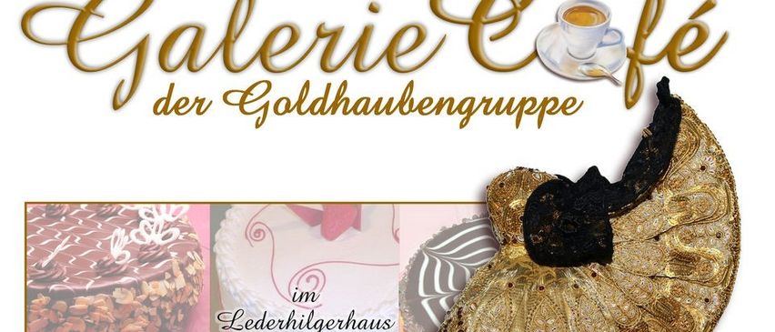 Ein Werbebanner für die Galerie der Goldhaubengruppe mit einem goldenen Kleid, einer Tasse Kaffee und drei Desserts. Der Text ist in Goldschrift.