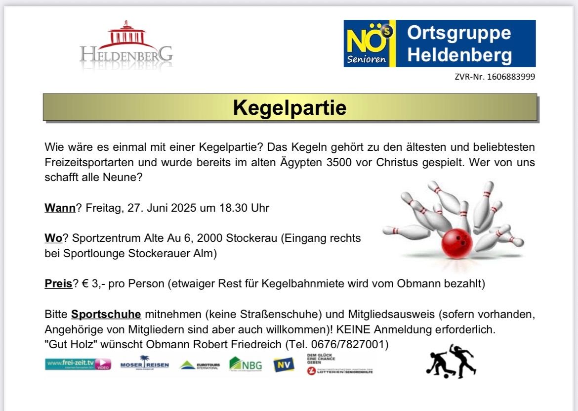Die Ortsgruppe Heldenberg kündigt eine Bowling-Party am Freitag, 27. Juni 2025, um 18:30 Uhr im Sportzentrum Alte Au 6, 2000 Stockerau an. Der Eintrittspreis beträgt 3 € pro Person. Keine Anmeldung erforderlich. Organisator Robert Friedreich ist unter 0676/7827001 erreichbar.