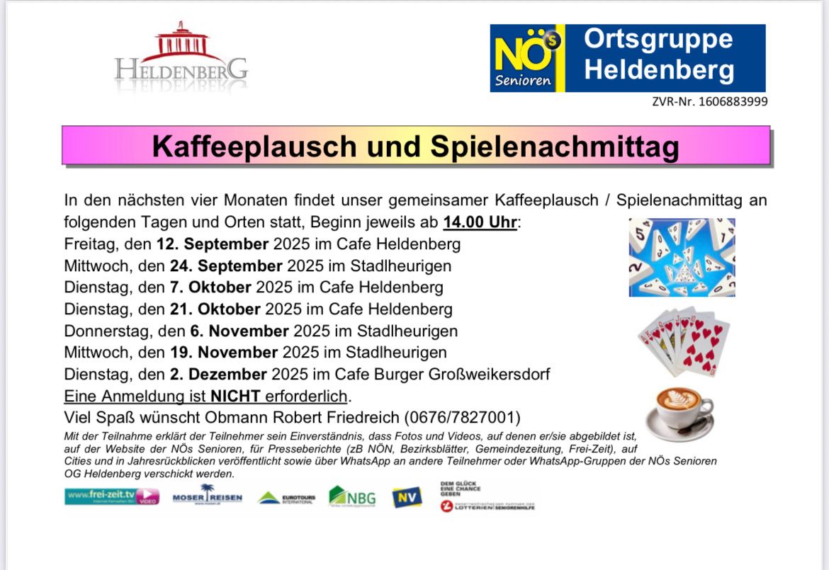 Plakat für die NO's Senioren Heldenberg Gruppe. Kaffeeplausch und Spielenachmittag alle vier Monate. Termine und Orte. Anmeldung nicht erforderlich. Kontakt Robert Friedreich (0676/7827001).