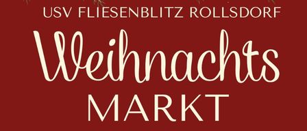 Ein Plakat für einen Weihnachtsmarkt in Fliesenblitz Rollsdorf. Es enthält eine festliche Begrüßung, Datum und Highlights wie kulinarische Genüsse, Weihnachtsmusik und handgefertigte Geschenke.