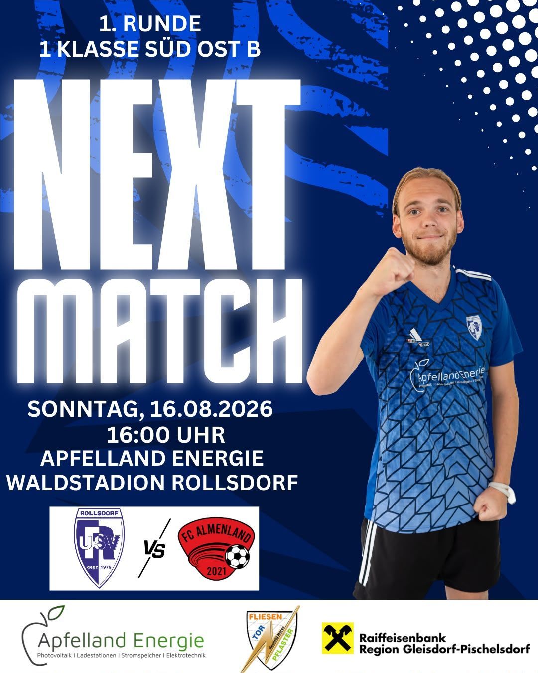 Ein Plakat für ein bevorstehendes Fußballspiel zwischen USV Rollsdorf und FC Almenland, geplant für den 16. August 2026 um 16:00 Uhr im Waldstadion Rollsdor. Das Plakat zeigt einen Mann in einem blauen Fußballtrikot mit der Aufschrift 'Apfelland Energie'.