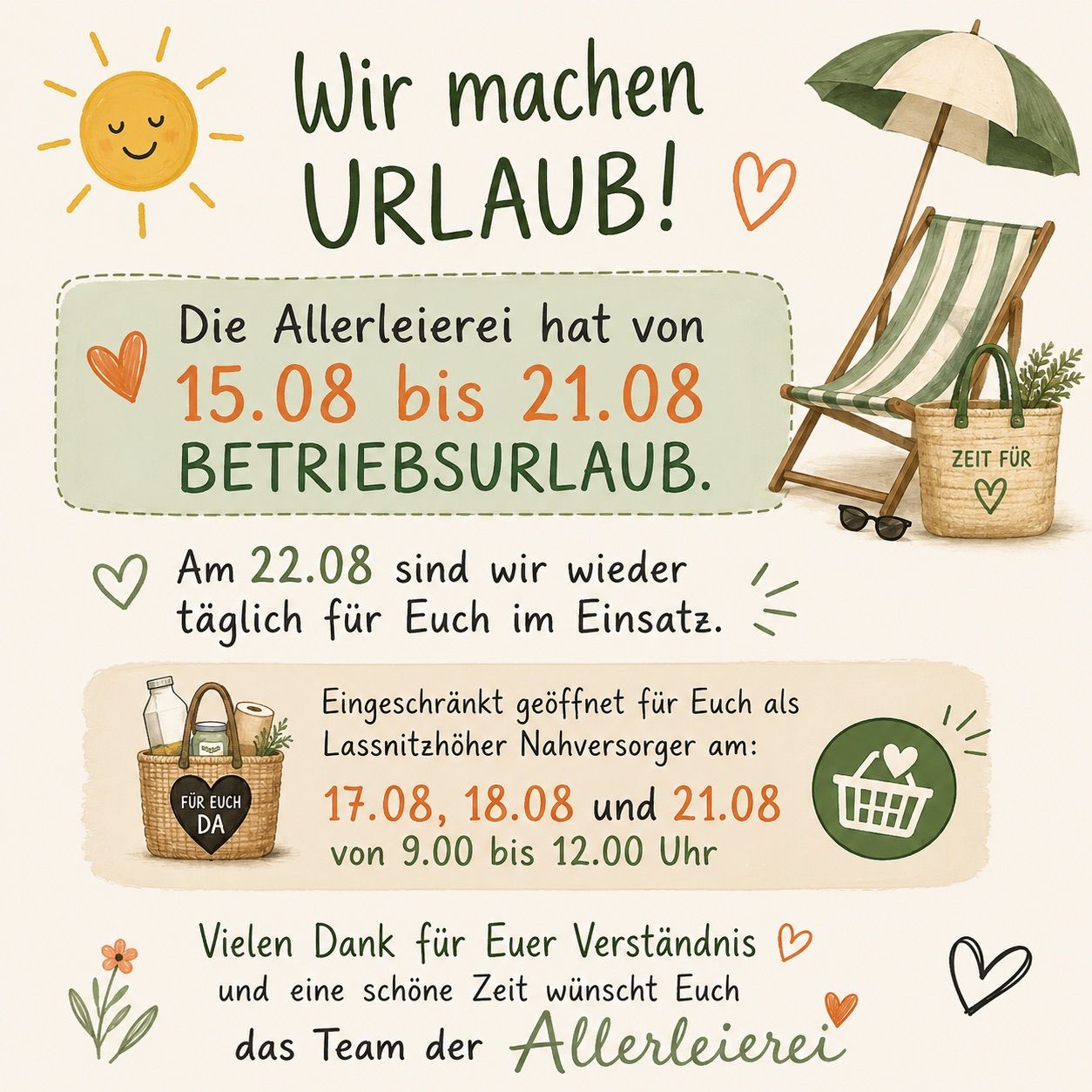 Eine illustrierte Ankündigung einer Geschäftsschließung vom 15. August bis 21. August. Das Geschäft öffnet am 22. August wieder mit eingeschränkten Öffnungszeiten für Abholung. Ein Korb mit Herz und Sonne ist abgebildet.