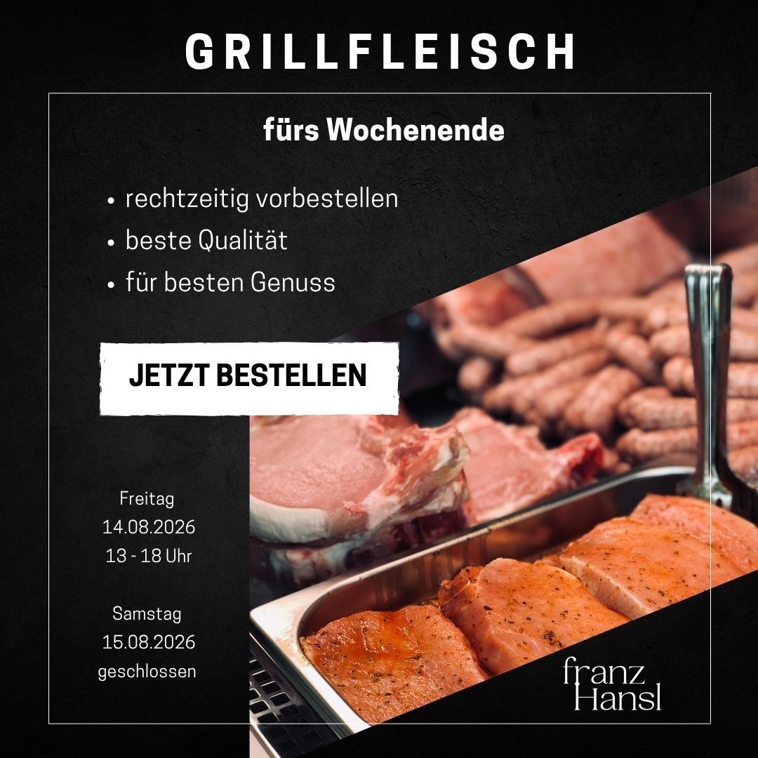 Eine Werbung für gegrilltes Fleisch für das Wochenende. Es zeigt verschiedene Fleischstücke, Würste und Fisch in einer Edelstahlschale. Der Text lautet 'Grillfleisch fürs Wochenende' und enthält einen Handlungsaufruf 'JETZT BESTELLEN'. Datum und Uhrzeit sind ebenfalls angegeben.