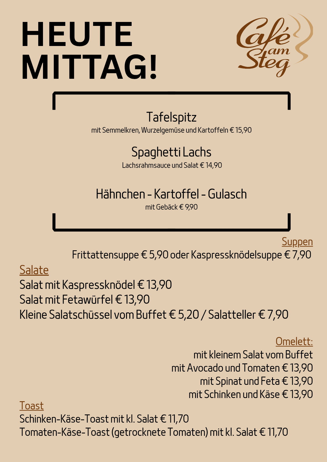 Menu poster advertising dishes like Tafelspitz with semolina, root vegetables, and potatoes for €15.90, Spaghetti Lachs with salmon sauce and salad for €14.90, and Chicken-Potato-Goulash with stuffing for €9.90. Soups include Fritattensuppe for €5.90 and Kapresknodelsuppe for €7.90. Salads feature Kapresknodel for €13.90, Feta for €13.90, and a small salad from the buffet for €5.20. Omelette options include avocado and tomatoes for €13.90, spinach and feta for €13.90, and ham and cheese for €13.90.