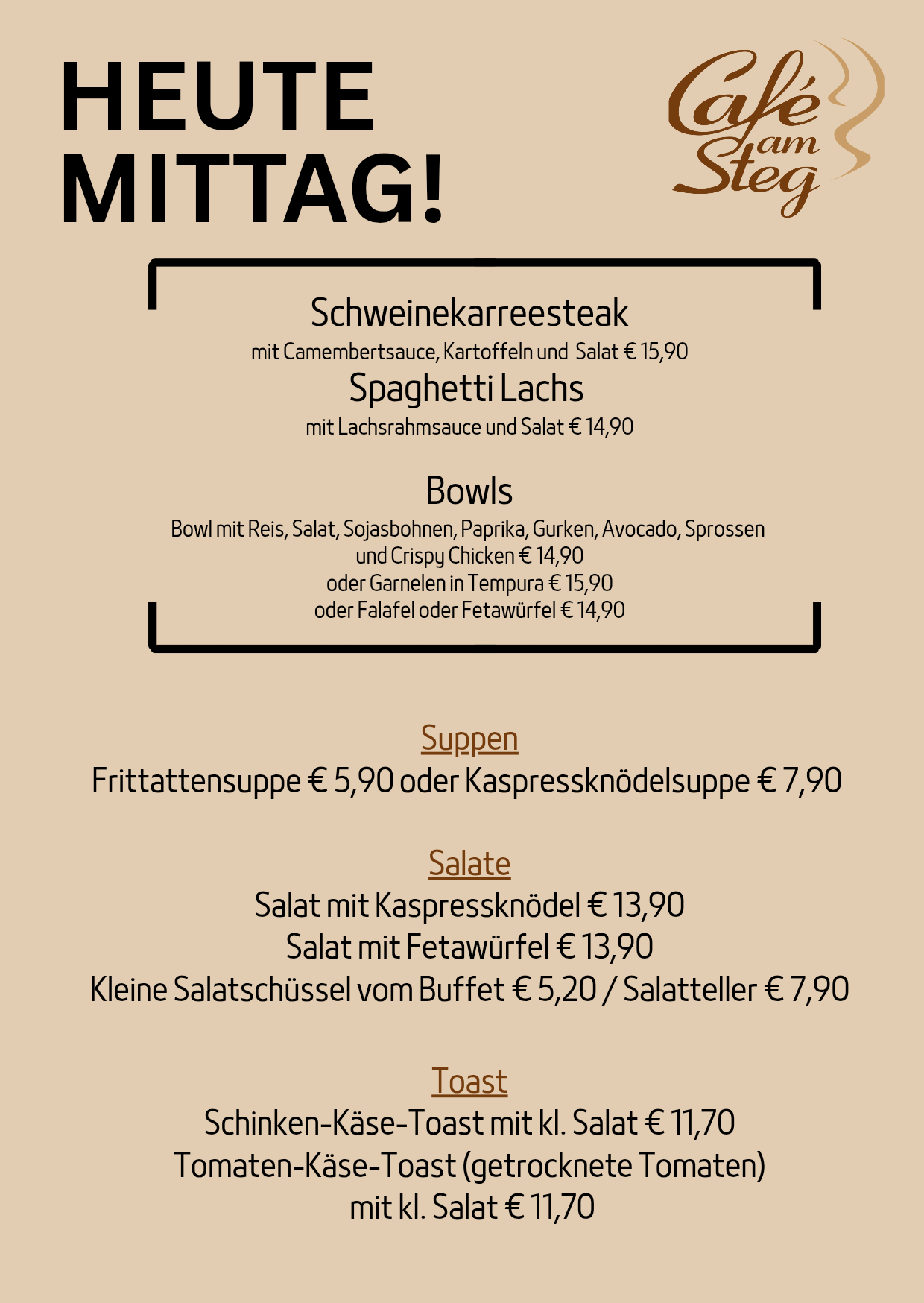 Das Menü umfasst Schweinekarree mit Camembertsauce, Kartoffeln und Salat für €15,90. Eine weitere Option ist Lachs mit Lachssauce und Salat für €14,90. Bei den Bowls finden Sie Reis, Salat, Sojasbohnen, Paprika, Gurken, Avocado, Sprossen und Crispy Chicken oder Garnelen für €14,90. Suppen sind als Frittiersuppen für €5,90 oder Kapernnudelsuppe für €7,90 erhältlich. Salate umfassen Kapersalat für €13,90 und Fetasalat für €13,90.