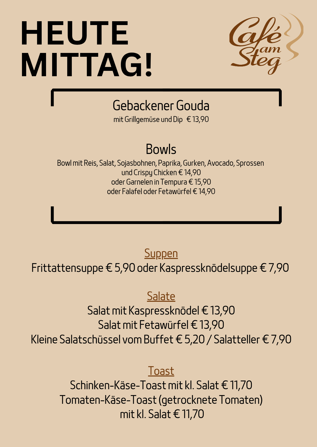 Die Speisekarte bietet Gerichte wie Gebackener Gouda mit gegrillten Pilzen und Dip für 13,90 €. Schüsseln enthalten Optionen mit Reis, Salat, Sojabohnen, Paprika, Gurken, Avocado, Sprossen und Crispy Chicken für 14,90 €. Suppen sind erhältlich wie Fritierteneierssuppe für 5,90 € oder Kapernsuppen für 7,90 €. Salate umfassen Salat mit Kapers für 13,90 €.