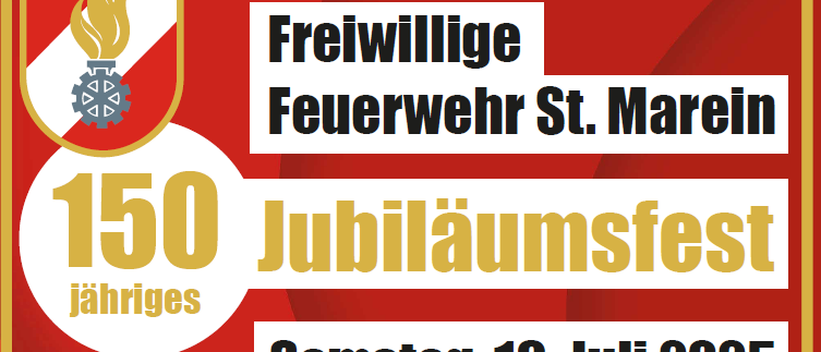 Plakat für die 150-Jahr-Feier der Feuerwehr St. Marein am 19. Juli 2025. Veranstaltungen umfassen die Begrüßung der Gäste, eine Zeremonie, ein Platzkonzert und ein abschließendes Disco mit Jaxed.