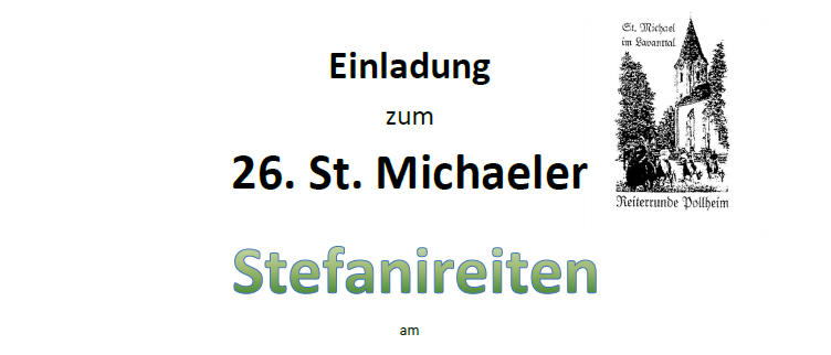 Das Plakat für die 26. St. Michaeler Stefanreiten am 26.12.2025 zeigt ein Pferd und einen Reiter, mit Details zu Treffpunkten und Zeiten. Reiter sind eingeladen, sich bei der Festhalle St. Michael zu treffen.