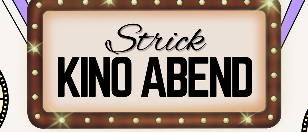 Ein Plakat für die Strick Kino Abend Veranstaltung am 7. Dezember 2025. Es zeigt ein Kinoschild, Popcorn und eine Filmrolle. Bringen Sie Ihr aktuelles Handarbeitsprojekt mit und genießen Sie den Film in gemütlicher Atmosphäre.