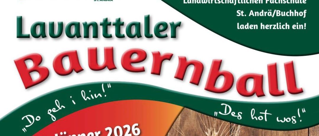 Plakat für die Bauernball-Veranstaltung am 31. Januar 2026, Beginn 20.00 Uhr im KUSS Wolfsberg. Tickets erhältlich in landwirtschaftlichen Fachschulen und bei den Schülern. Die Veranstaltung beinhaltet Musik und Unterhaltung von Die Kaiserwälder Mostlondmusi DJ Blackout. Eintritt nach 19.00 Uhr, 16 Jahre mit Ausweispflicht und Abendkleidung erforderlich. Verlustprävention bis 23.00 Uhr.