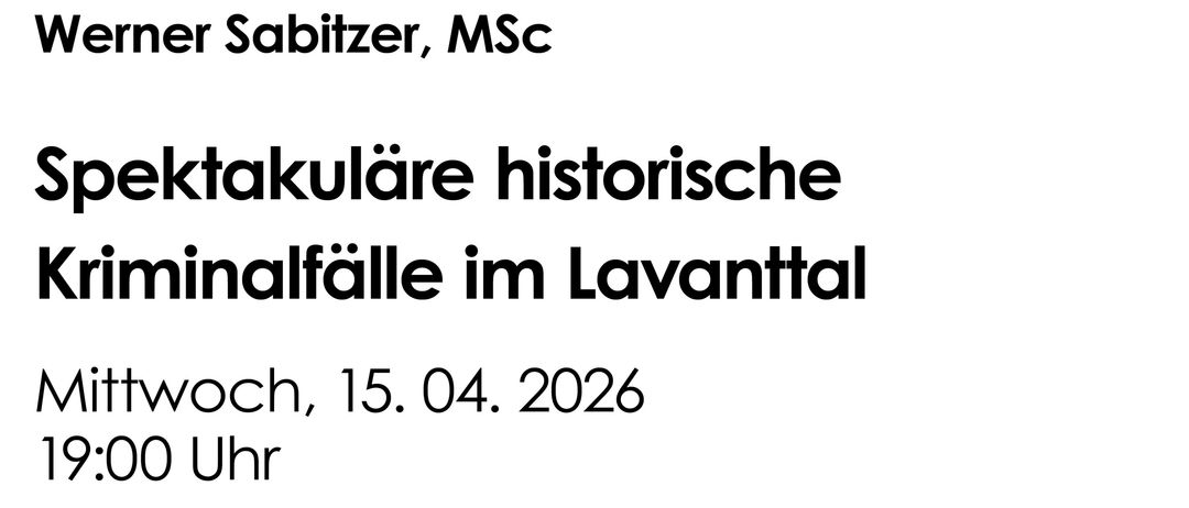 A historical image shows a village street with buildings and a museum sign. A lecture on historical crime cases in Lavanttal is scheduled for April 15, 2026.