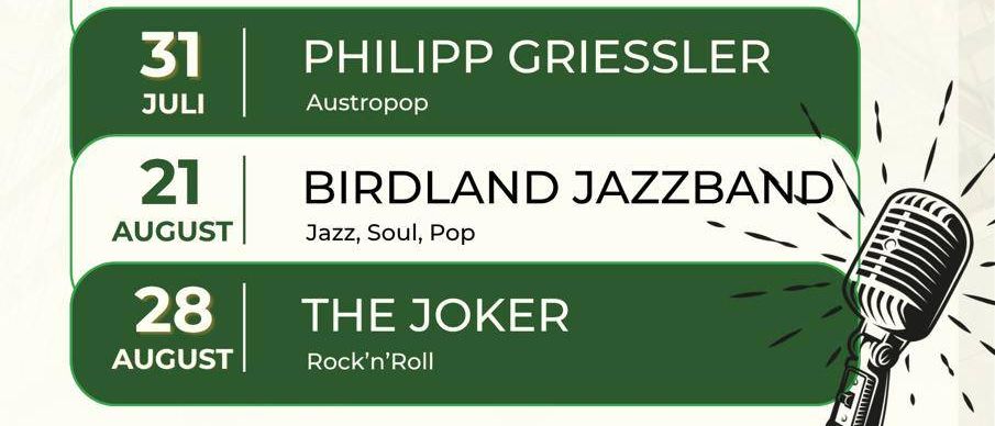 Ein Plakat listet Musikveranstaltungen im Juni und Juli auf. Blue Chilis ist am 22. Mai. Stormy Chicken ist am 5. Juni. Mrcelas Soulkuchl ist am 6. Juni. H.U.A.T. ist am 20. Juni. Emely Myles ist am 3. Juli. Vintage Fire ist am 17. Juli. Philipp Griessler ist am 31. Juli. Birdland Jazzband ist am 21. August.