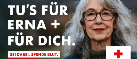 A poster with an elderly woman smiling. It reads 'Erna + for you' and 'Be there. Donate blood. Save lives.' The date is Thursday, July 30, 2026, from 15:30 to 20:00 at the Red Cross District Station Wolfsberg.