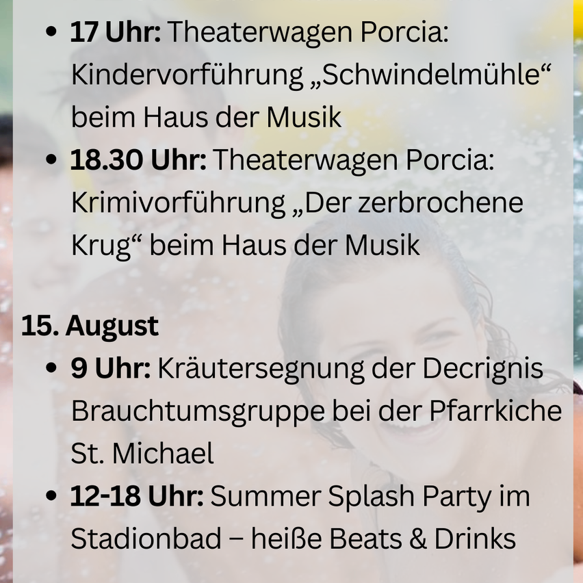 Das Bild zeigt einen Veranstaltungsplan für den 15. August. Es beinhaltet eine Kindertheateraufführung um 17 Uhr, eine Kriminaltheateraufführung um 18.30 Uhr, eine Kräutersegnung um 9 Uhr und eine Summer Splash Party von 12 bis 18 Uhr.