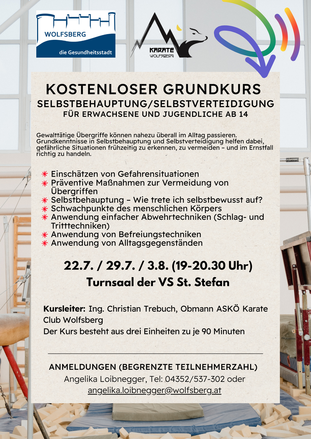Kostenloser Grundkurs Selbstbehauptung/Selbstverteidigung für Erwachsene und Jugendliche ab 14. Erkennen gefährlicher Situationen frühzeitig, Vermeidung und richtiges Handeln. Termine: 22.7., 29.7., 3.8. Ort: VS St. Stefan.