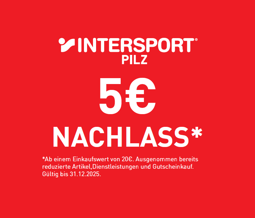 A red poster advertises a 5€ discount from INTERSPORT PILZ, excluding reduced items, services, and vouchers. Valid until December 31, 2025.