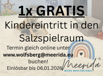 Ein Werbeplakat für einen kostenlosen Kindereintritt in den Salzspielraum, gültig bis 06.01.2026. Online-Buchung unter www.wolfsberg@meerida.eu. Beinhaltet ein Herzsymbol und einen Regenbogen.