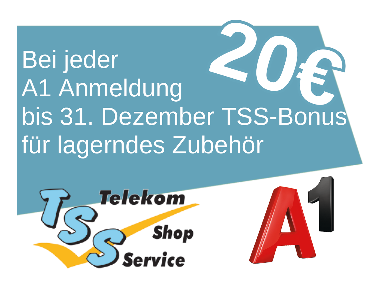 Werbebanner für Telekom A1 Shop Service. Es steht: '20 Euro für jede Anmeldung bis zum 31. Dezember TSS-Bonus mit begleitendem Zubehör.'