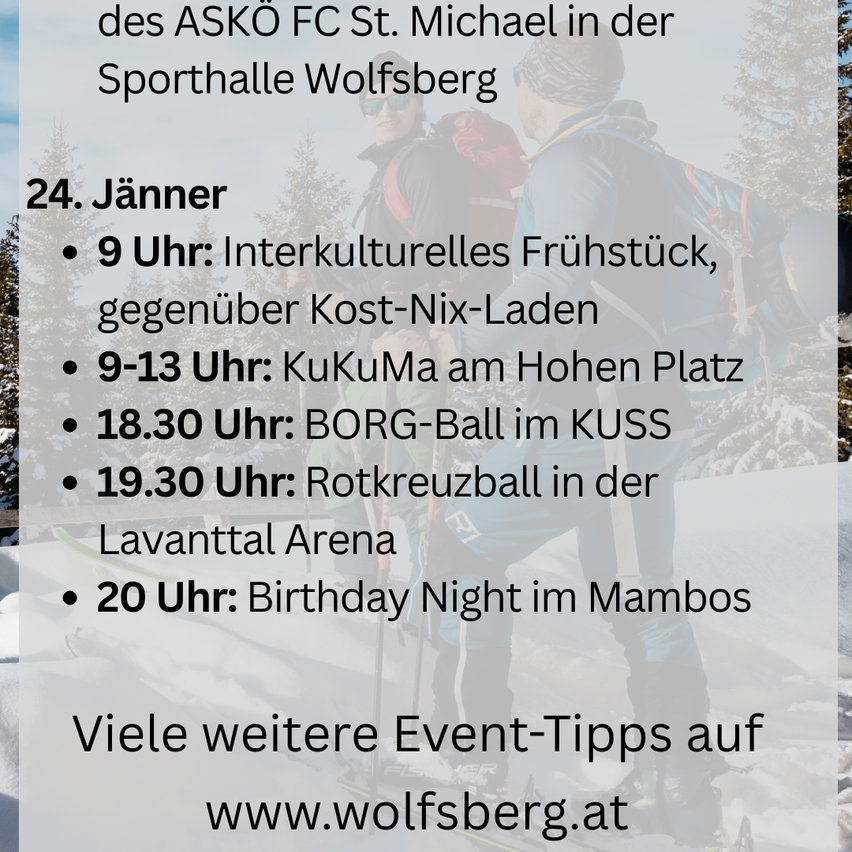 Plakat für Veranstaltungen in der Sporthalle Wolfsberg. Veranstaltungen beinhalten interkulturelles Frühstück, KuKuma, BORG-Ball, Rotkreuzball und Geburtstagsnacht. Weitere Infos auf www.wolfsberg.at.