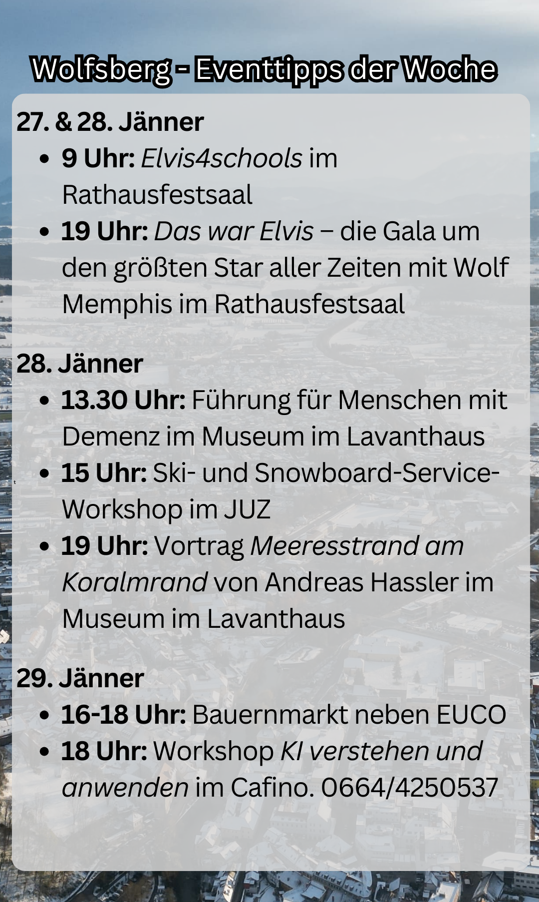 Veranstaltungsplan: 28. Januar, 13:30 Uhr Führung für Menschen mit Demenz, 15 Uhr Ski- und Snowboard-Workshop, 19 Uhr Vortrag Meeresstrand am Korallenriff. 29. Januar, 16-18 Uhr Bauernmarkt neben EUCO.