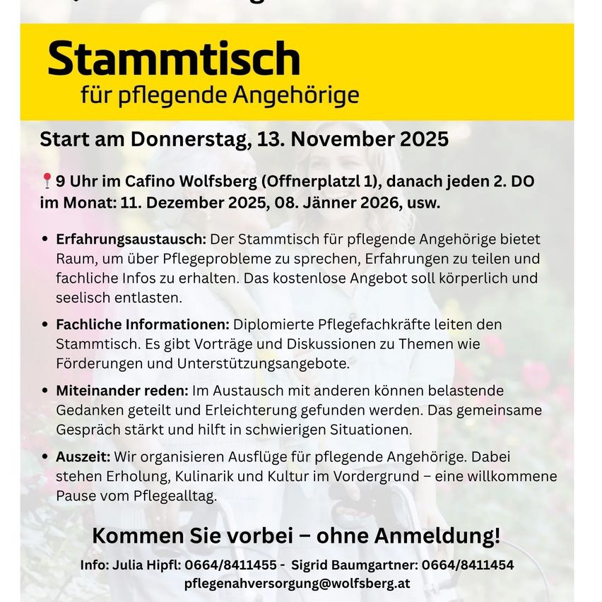 A Stammtisch for caregivers starts on Thursday, November 13, 2025, every 2nd Thursday at 9 AM at Cafino Wolfsberg. It offers a space to discuss care issues, share experiences, and get expert advice. Activities include outings and cultural events. No registration needed. Contact Julia Hipfl or Sigrid Baumgartner for more info.