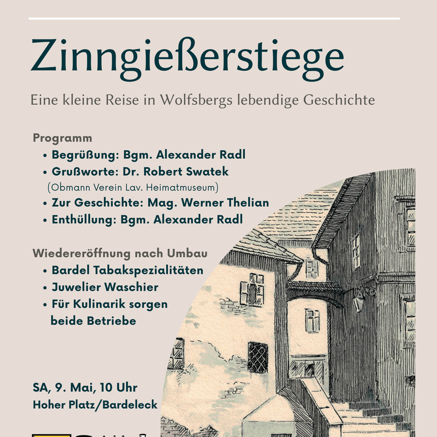 ZinngieBerstiege is a small journey through the living history of Wolfsberg. Program includes welcome by Alexander Radl, opening remarks by Dr. Robert Swatek, history by Werner Thelian, and unveiling by Alexander Radl. The event features tobacco specialties, jewelry washing, and culinary care for both businesses. Date: May 9, 10 AM at Higher Plaza/Bardeleck.