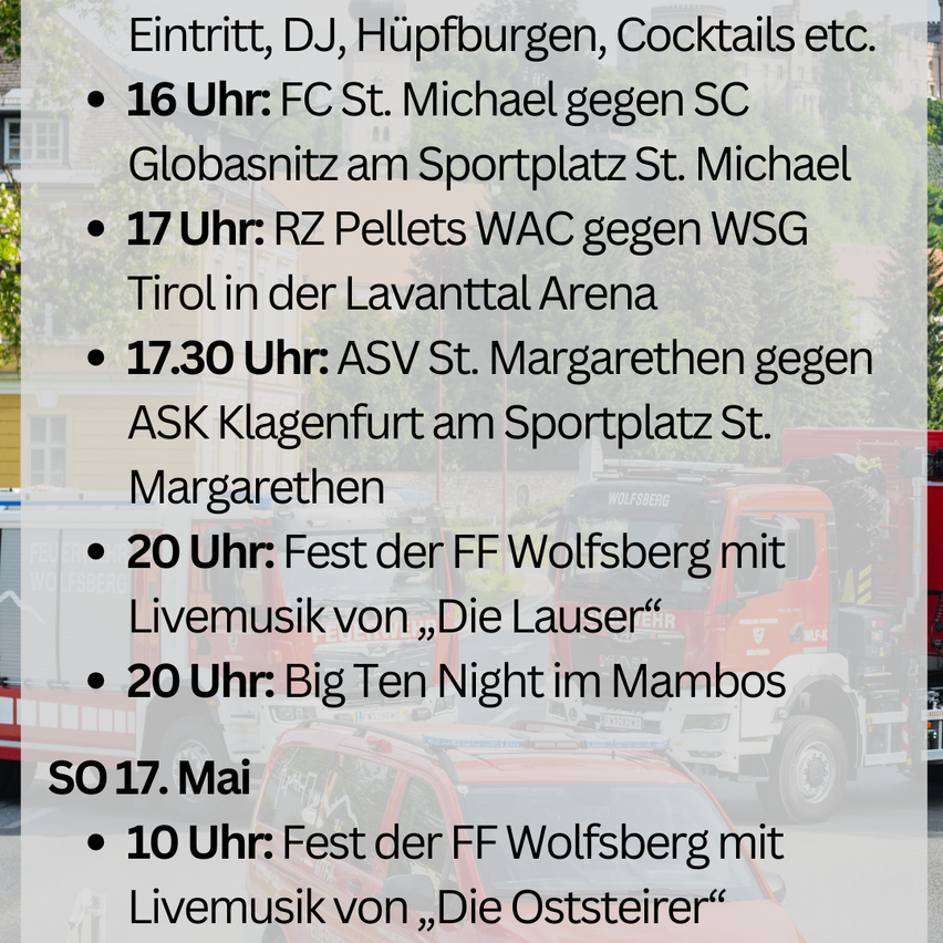 Schedule of events with entry, DJs, food trucks, cocktails. At 16: FC St. Michael vs SC Globalsnitz at St. Michael sports field. At 17: RZ Pellets WAC vs WSG Tirol in Lavanttal Arena. At 17:30: ASV St. Margarethen vs ASK Klagenfurt at St. Margarethen sports field. At 20: FF Wolfsberg festival with live music by Die Lauser. At 20: Big Ten Night at Mambo's.