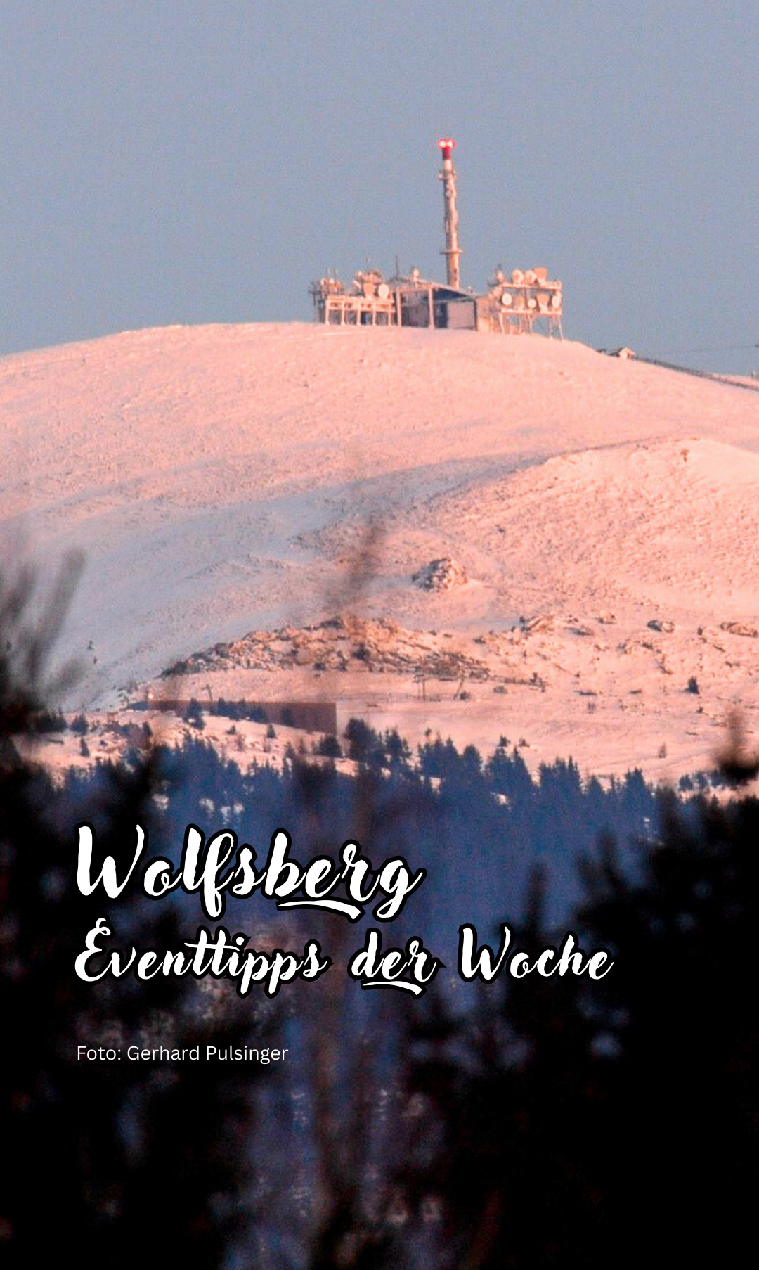 Snowy mountaintop with a building on top. The building is surrounded by antennas. It is Wolfsberg, an event tip of the week.
