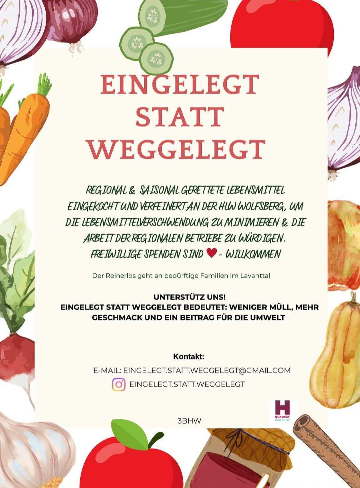 Plakat, das 'Eingelegt statt Weggeleget' bewirbt, fördert regionale und saisonale eingelegte Lebensmittel. Es betont die Vorteile der Reduzierung von Lebensmittelverschwendung und der Unterstützung lokaler Unternehmen. Kontaktinformationen und eine Einladung für Freiwillige sind enthalten.