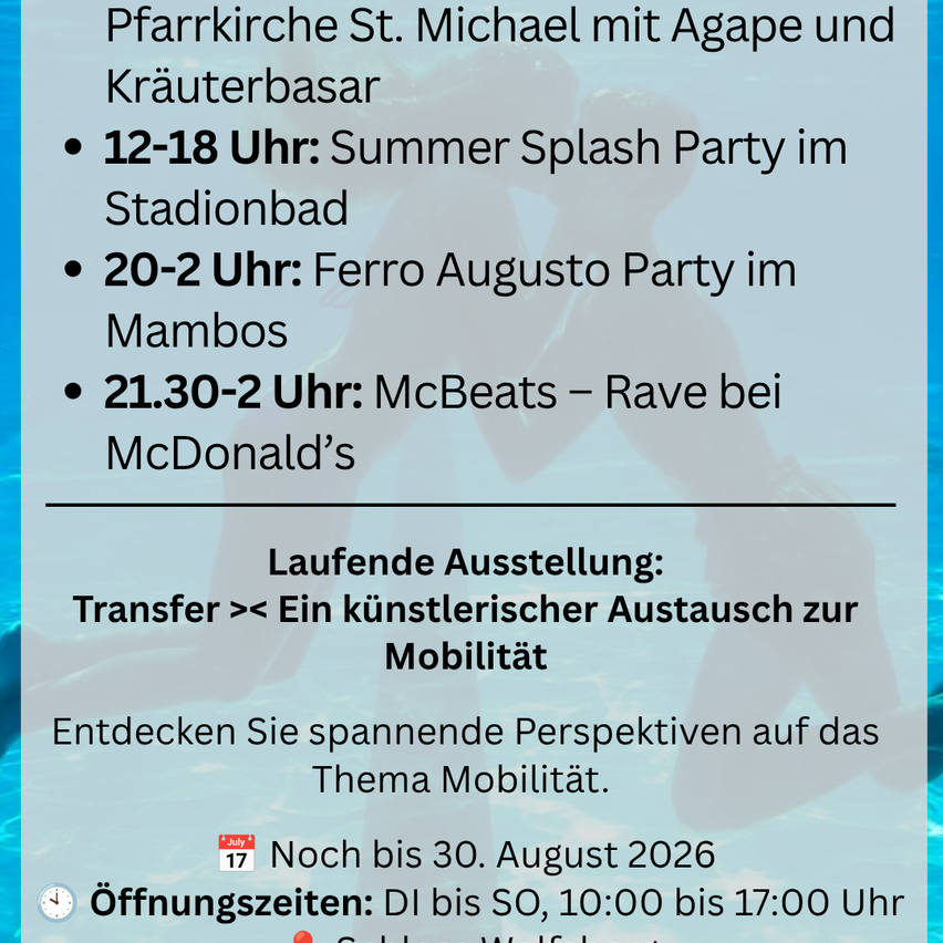 Event poster for St. Michael's Church with Agape and Kräuterbasar. It lists three events: Summer Splash Party from 12-18, Ferro Augusto Party from 20-2, and McBeats Rave from 21:30-2. An ongoing exhibition titled 'Transfer' is also mentioned. The poster includes opening hours and a date until August 30, 2026.