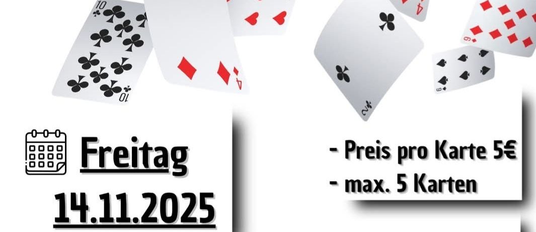 Plakat für eine Kartenspiel-Veranstaltung am Freitag, 14. November 2025, um 17:00 Uhr. Ort: Kulturheim Wendorf, Erzherzog-Johann Strasse 3. Preis pro Karte 5€, maximal 5 Karten.
