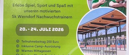 Plakat für das SK Werndorf Fußball-Sommercamp vom 20. bis 24. Juli 2026. Beinhaltet Spiele, Sport und Spaß. Teilnahmegebühr 200 Euro. Aktivitäten von 7:30 Uhr bis 15 Uhr an Wochentagen und bis 12:30 Uhr am Freitag. Anmeldung offen.