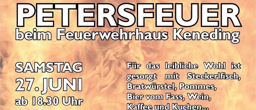 Keneding Peter's Fire. Event on Sunday in the Keneding fire station. June 18, 30 pm. Grilled sausage, potatoes, beer, wine, coffee, and cooking. The firefighter's lunch is for the preservation of the punch.