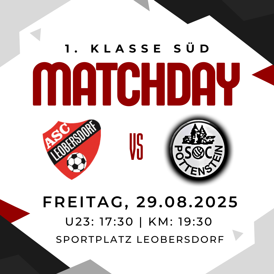 Matchday-Plakat für die 1. Klasse Süd mit ASC Leobersdorf und SC Pottenstein. Geplant für Freitag, 29. August 2025, auf dem Sportplatz Leobersdorf. U23-Spiel um 17:30, KM-Spiel um 19:30.