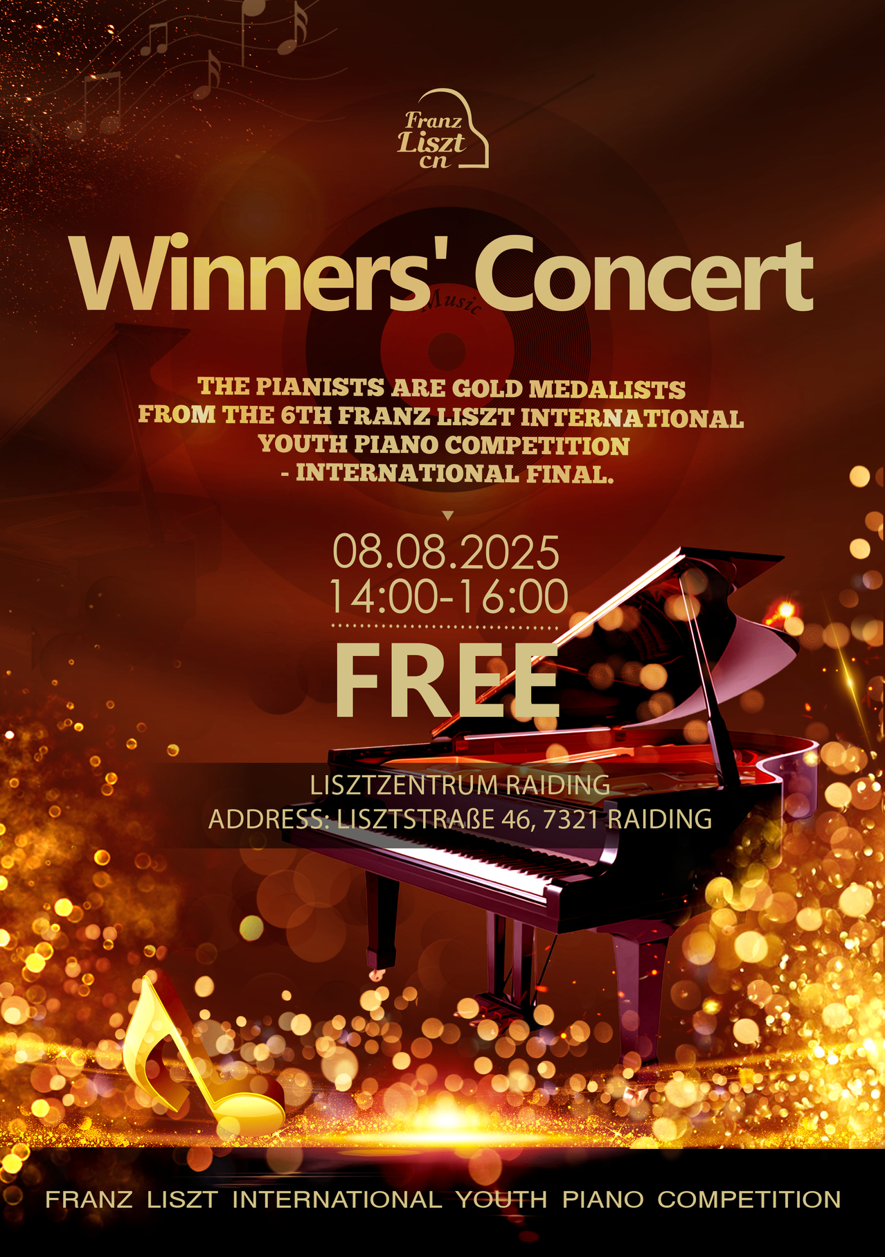 Siegerkonzert. Goldmedaillengewinner des 6. Internationalen Franz Liszt Jugend-Klavierwettbewerbs. Kostenlos. Datum: 8. August 2025. Zeit: 14:00-16:00. Ort: Lisztzentrum Raiding, Lisztstrasse 46, 7321 Raiding.