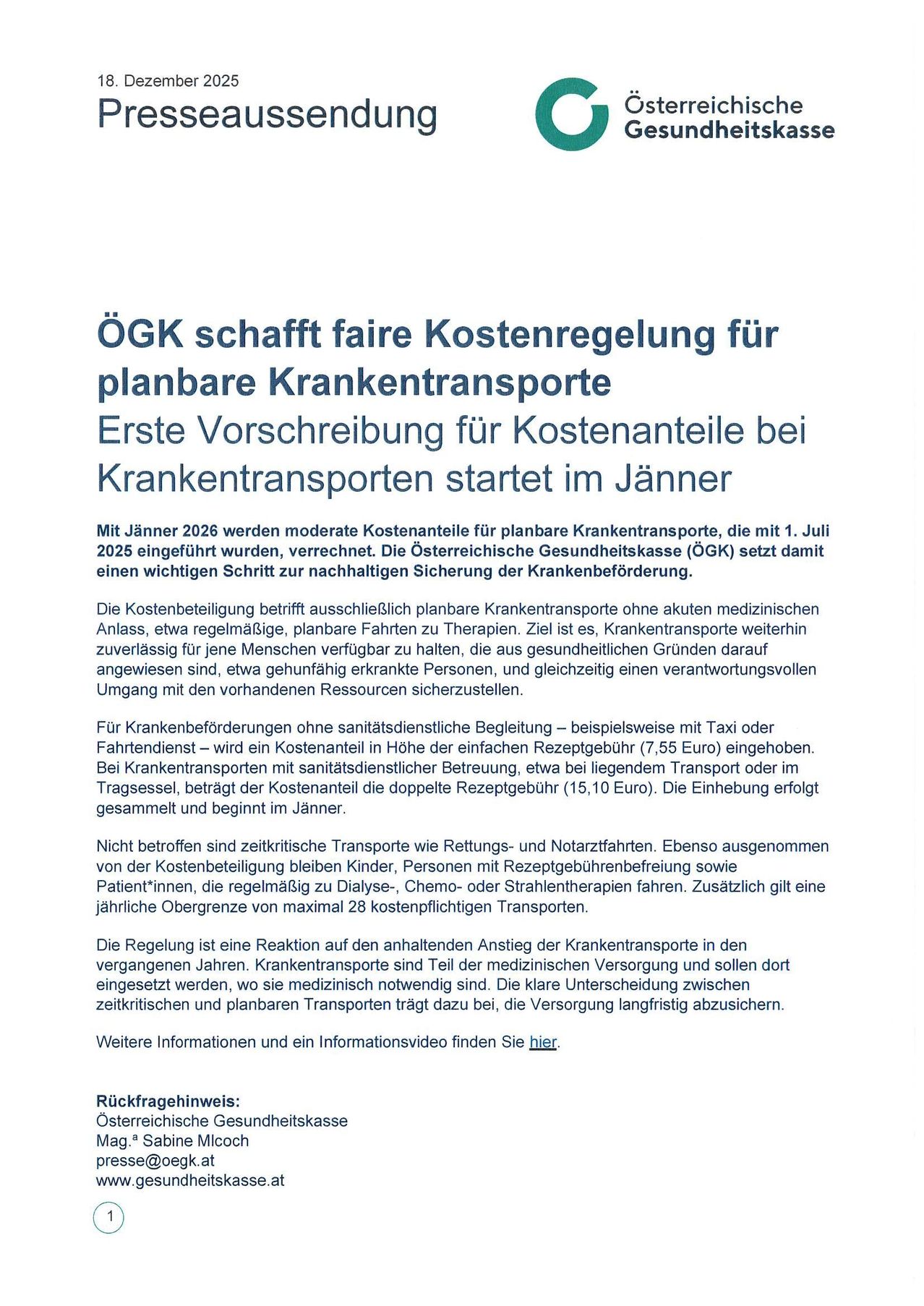 Ab Jänner 2026 werden moderate Kostenanteile für planbare Krankentransporte, die mit 1. Juli 2025 eingeführt wurden, verrechnet. Die Österreichische Gesundheitskasse (ÖGK) setzt damit einen wichtigen Schritt zur nachhaltigen Sicherung der Krankenbeförderung.