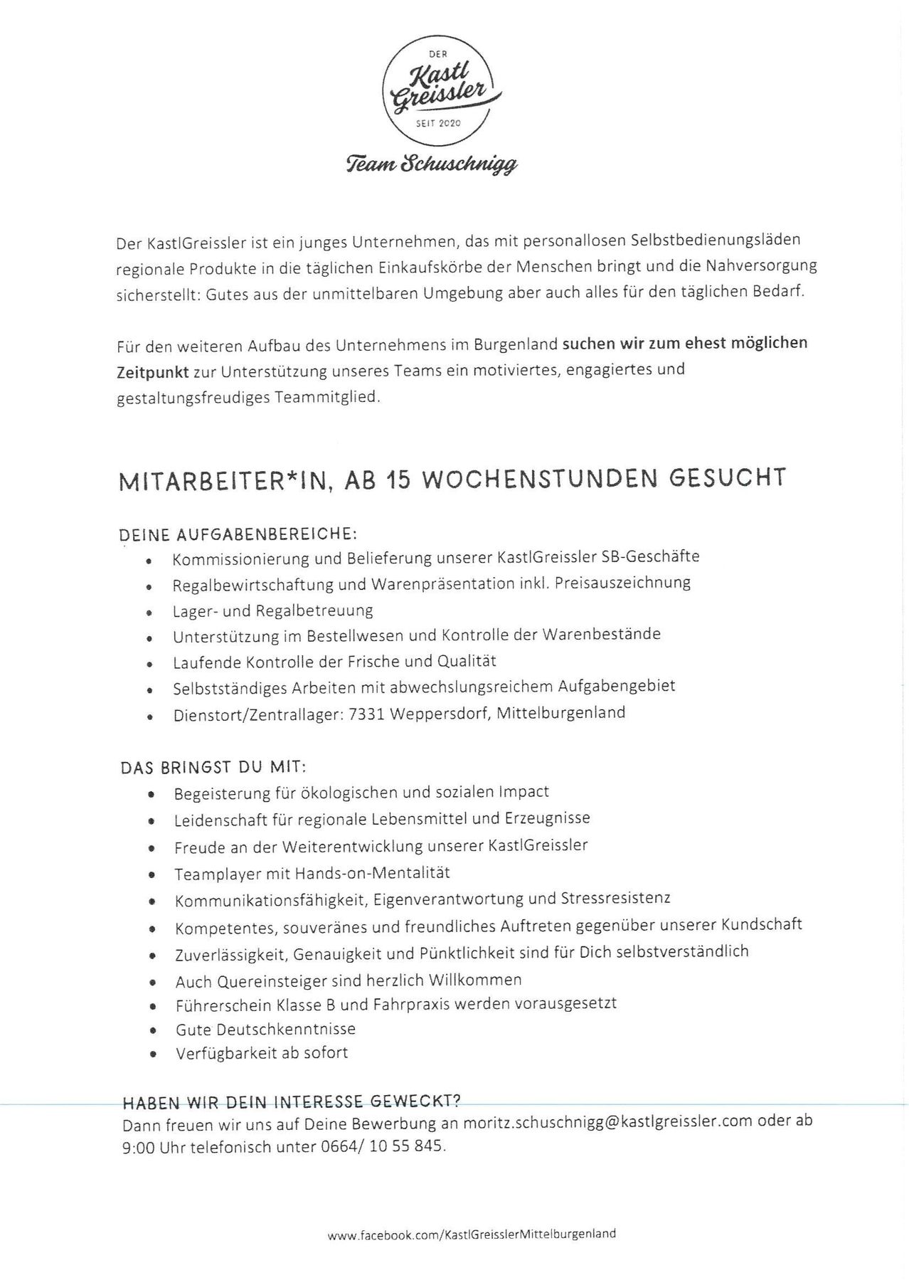 Stellenbeschreibung für eine 15-Stunden-Woche bei KastlGreissel, einem jungen Unternehmen, das regionale Produkte liefert. Aufgaben umfassen Logistik, Vertrieb, Qualitätskontrolle und Selbstmanagement. Standort: Weppersdorf, Mittelburgenland. Anforderungen: Leidenschaft für regionale Lebensmittel, Teamfähigkeit und Lernbereitschaft. Vorteile: Gute Work-Life-Balance.