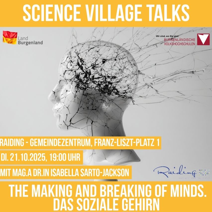 Plakat für Science Village Talks mit einem gebrochenen Gehirn-Bild. Datum: 21.10.2025, 19:00 Uhr. Ort: Raiding, Gemeindezentrum, Franz-Liszt-Platz 1. Rednerin: Isabella Sarto-Jackson. Thema: Das soziale Gehirn.