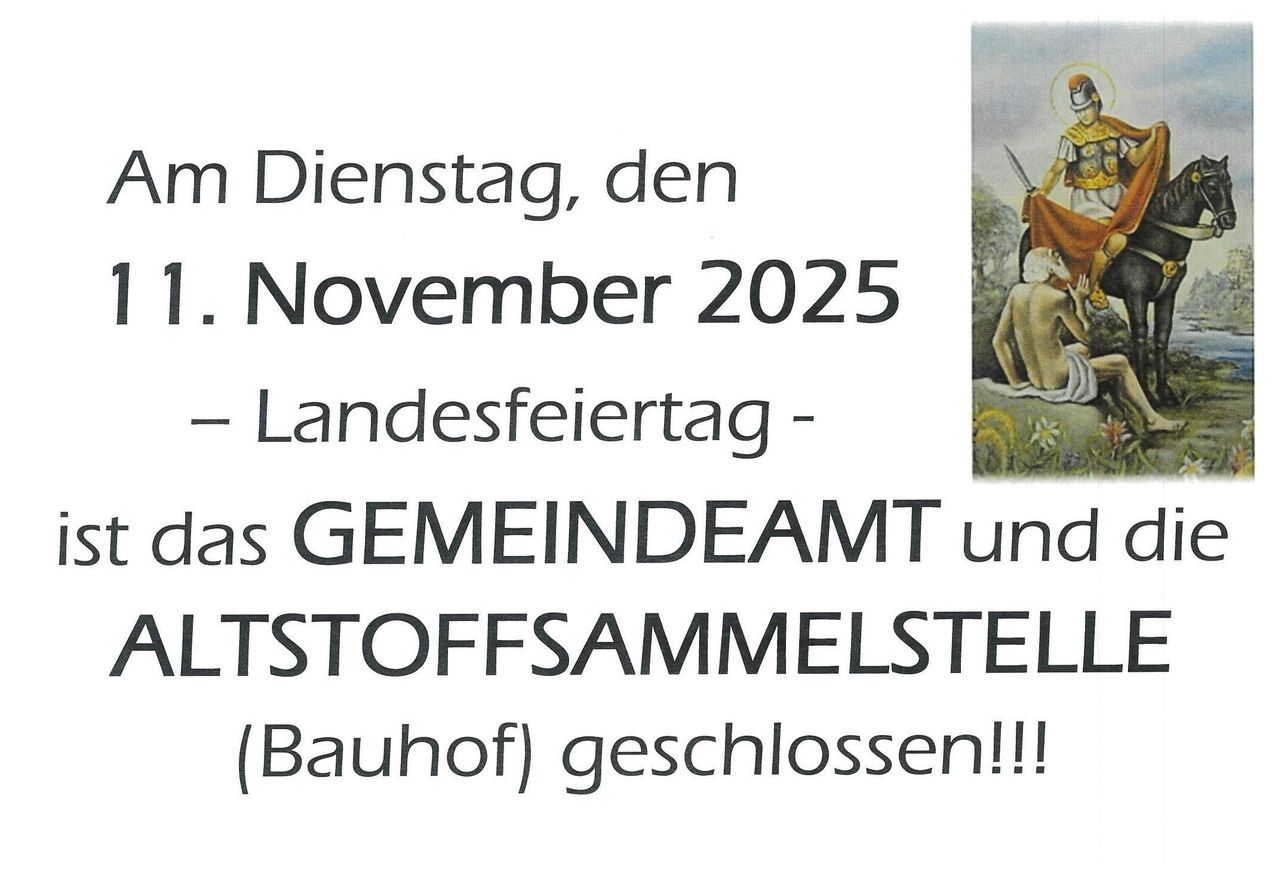 Ein Plakat informiert, dass am Dienstag, den 20. November 2025, das Gemeindeamt und der Abfallsammelpunkt wegen eines Landesfeiertags geschlossen bleiben.