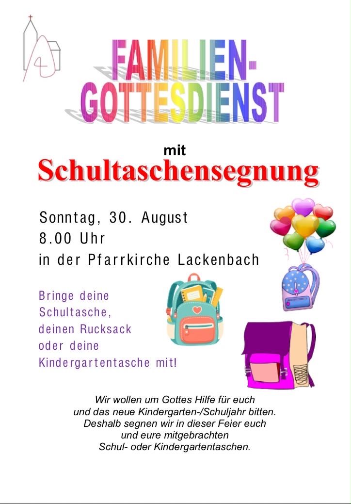 Plakat für einen Familiengottesdienst mit Segen der Schultaschen am 30. August um 8:00 Uhr in der Pfarrkirche Lackenbach. Es wird empfohlen, Schultaschen, Rucksäcke oder Kindergartentaschen mitzubringen. Das Plakat zeigt bunte Luftballons und Schultaschen.