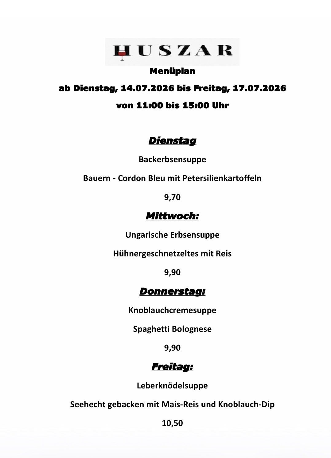 Weekly menu from Tuesday, July 14, 2026, to Friday, July 17, 2026, from 11:00 to 15:00. Tuesday: Baked beans soup with bacon, cord bleu, and parsley potatoes. Wednesday: Hungarian pea soup with rice. Thursday: Creamy garlic soup with spaghetti Bolognese. Friday: Liver dumplings soup.