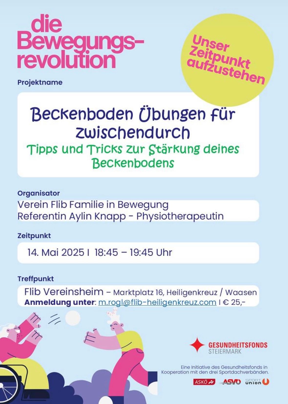 Plakat für Beckenbodenübungen-Event mit dem Titel 'Revolution am Startpunkt'. Organisator ist Verein Flib Familie in Bewegung mit Referentin Aylin Knapp. Das Event findet am 14. Mai 2025 von 18:45 bis 19:45 Uhr im Flib Vereinsheim, Marktplatz 16, Heiligenkreuz/Waasen statt. Die Anmeldung erfolgt über m.rogl@flib-heiligenkreuz.com für 25 €.