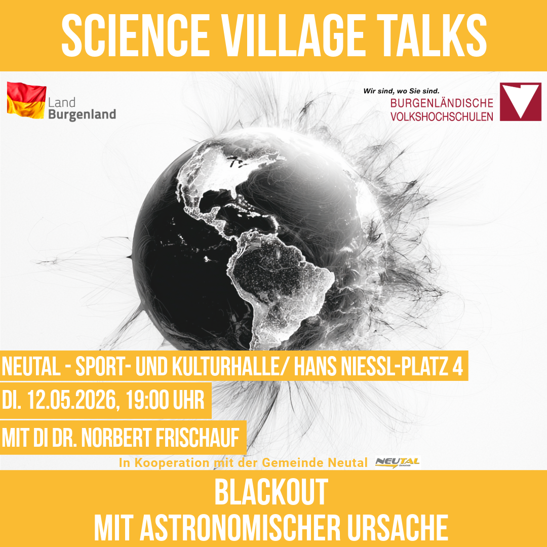 Plakat für Science Village Talks in Neutal mit einem Globuseffekt. Die Veranstaltung findet am 12.05.2026 um 19:00 Uhr mit Dr. Norbert Frischauf statt.