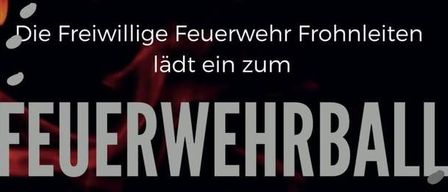 Ein Plakat bewirbt die Veranstaltung Feuerwehrball im Volkshaus Frohnleiten am 07.02.2026 um 21:00 Uhr. Der Einlass beginnt um 20:00 Uhr. Es gibt Iris' Coffeeshop, MDH Disco, Sound und Lichtverbindung. VVK 5, 1AK 10. Reservierungen unter feuerwehr-frohleiten.at.