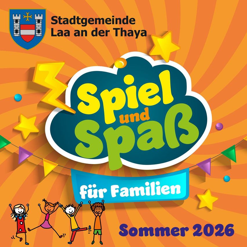 Plakat für eine Gemeindeveranstaltung in Laa an der Thaya mit einer Wolke, die den Text 'Spiel und Spaß für Familien' enthält, und einer Gruppe spielender Kinder. Die Veranstaltung ist für den Sommer 2026 geplant.