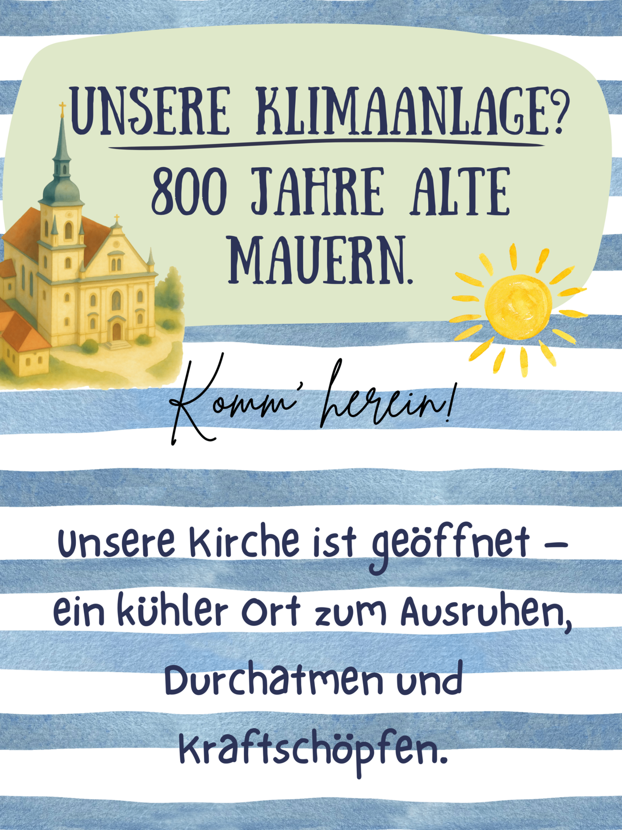 Eine Einladung zum Besuch einer Kirche mit 800 Jahre alten Mauern, die Besucher zum Eintreten, Ausruhen, Erkunden und Erleben einlädt. Die Kirche ist mit einer Sonne und blauen Streifen dargestellt.